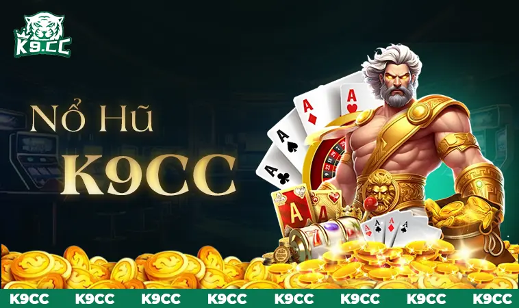 Sảnh Nổ Hũ K9CC thiết kế giao diện đẹp, chuyên nghiệp